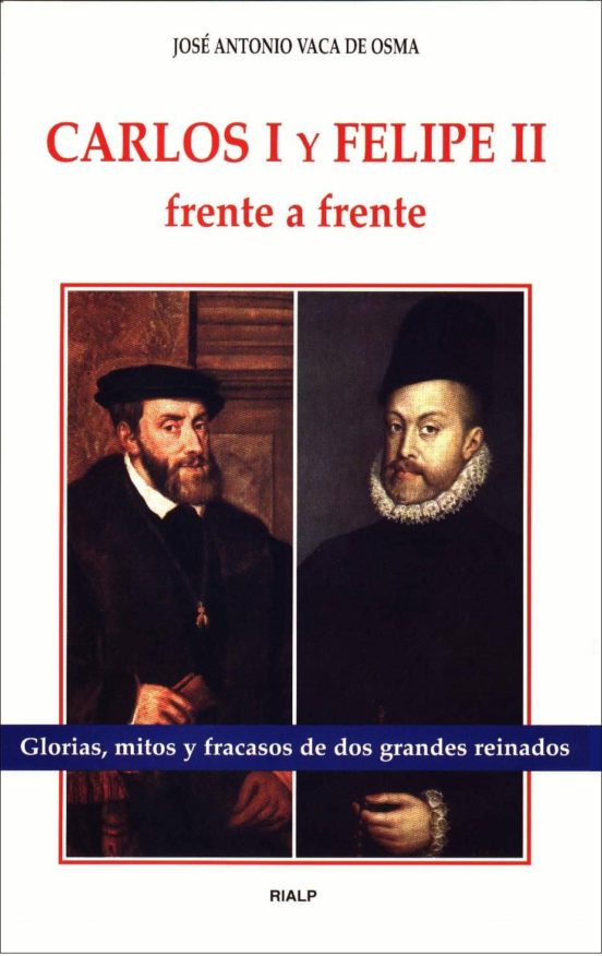 Carlos i y Felipe II Frente a Frente