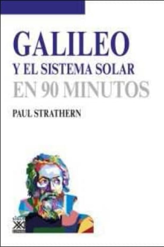 Galileo Y El Sistema Solar: En 90 Minutos