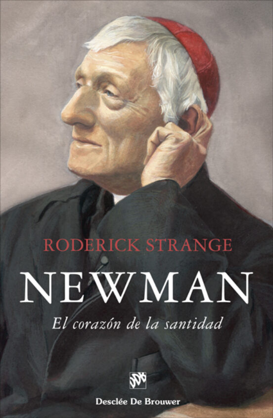 Newman. El Corazón De La Santidad
