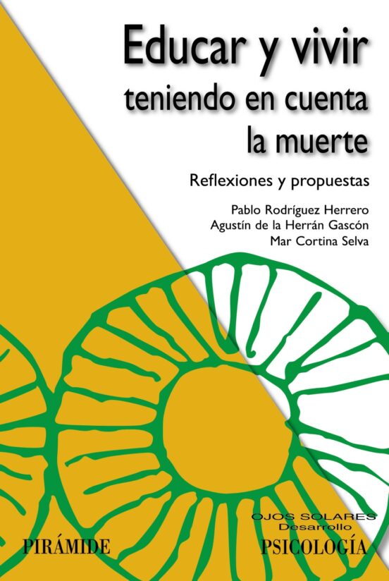 Educar Y Vivir Teniendo En Cuenta La Muerte: Reflexiones Y Propuestas