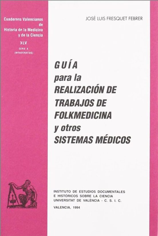 Guía Para La Realización De Trabajos De Folkmedicina Y Otros Sistemas Médicos