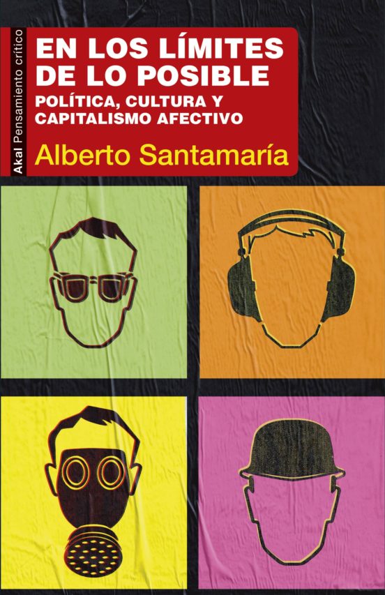 En los Limites de lo Posible: Politica Cultura y Capitalismo Afectivo