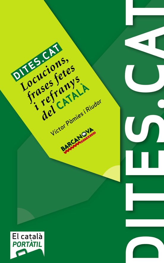 Dites.cat: Locucions Frases Fetes I Refranys Del Catala