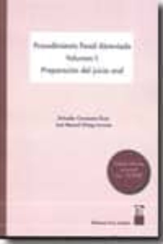 Procedimiento Penal Abreviado Volumen I: Preparacion Del Juicio Oral