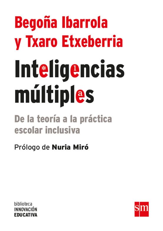 Inteligencias Multiples: De La Teoria A La Practica Escolar Inclusiva