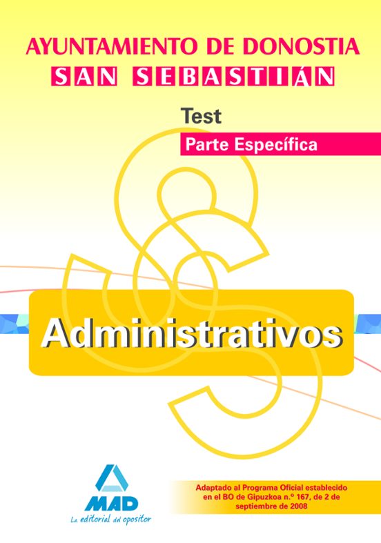 Administrativos Del Ayuntamiento De Donostia-san Sebastián. Test De La Parte Específica