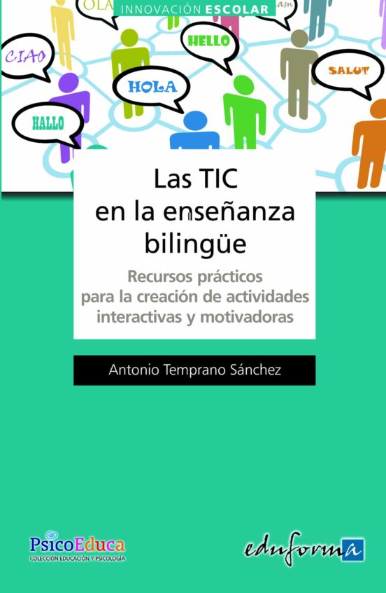 Las Tic En La Enseñanza Bilingue. Recursos Practicos Para La Crea Cion