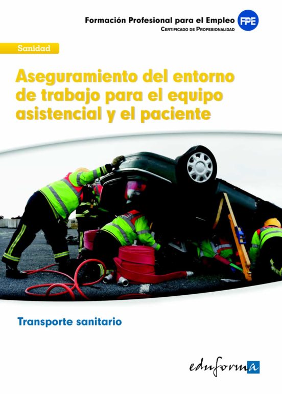 Aseguramiento Del Entorno De Trabajo Para El Equipo Asistencial Y El P