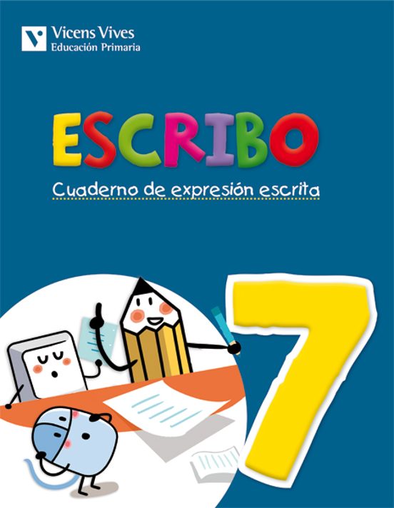Escribo. Cuaderno De Expresión Escrita. N7 4º Primaria