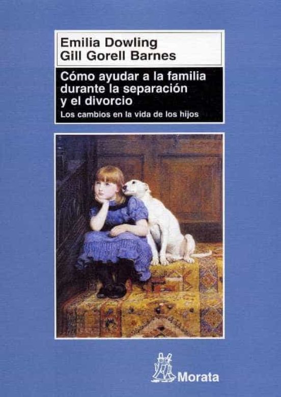 Cómo Ayudar A La Familia Durante La Separación Y El Divorcio