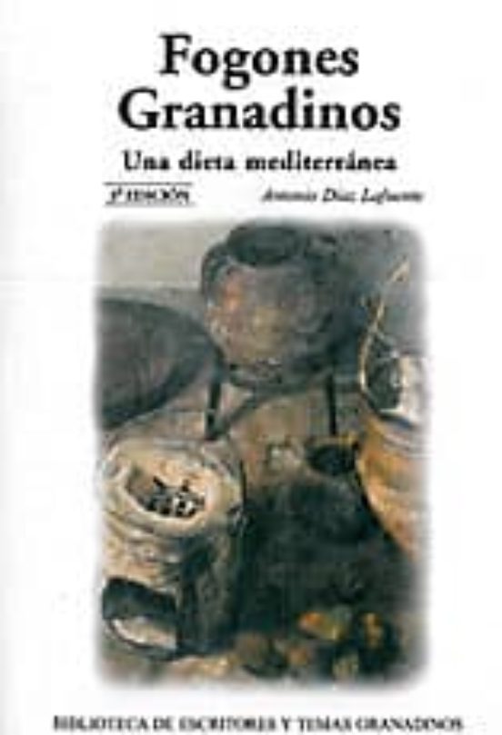 Fogones Granadinos. Una Dieta Mediterránea