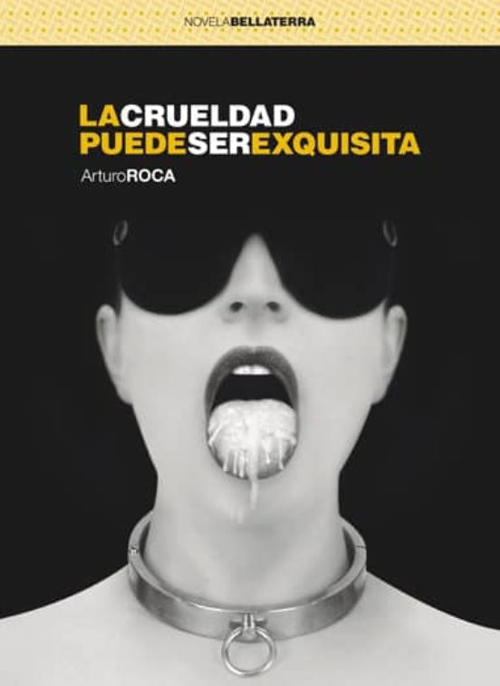 La Crueldad Puede Ser Exquisita