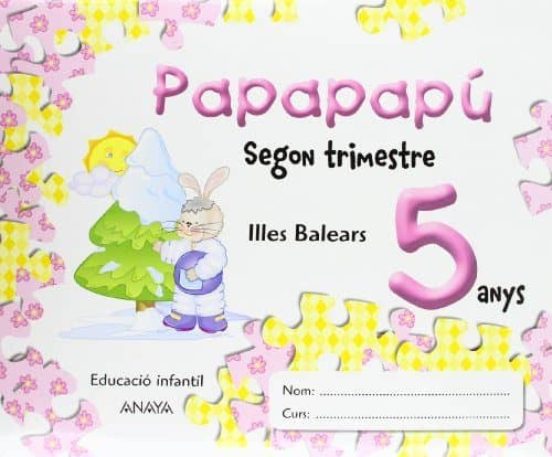 Papapapú 5 Anys. 2º Trimestre /Illes Balears/ Catalán