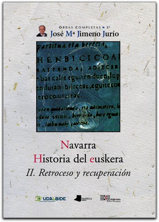Navarra Historia Del Euskera Ii: Retroceso Y Recuperacion