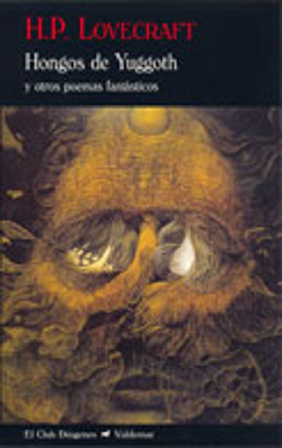 Hongos De Yuggoth: Y Otros Poemas Fantasticos