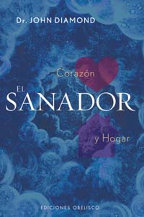 El Sanador: Corazon Y Hogar