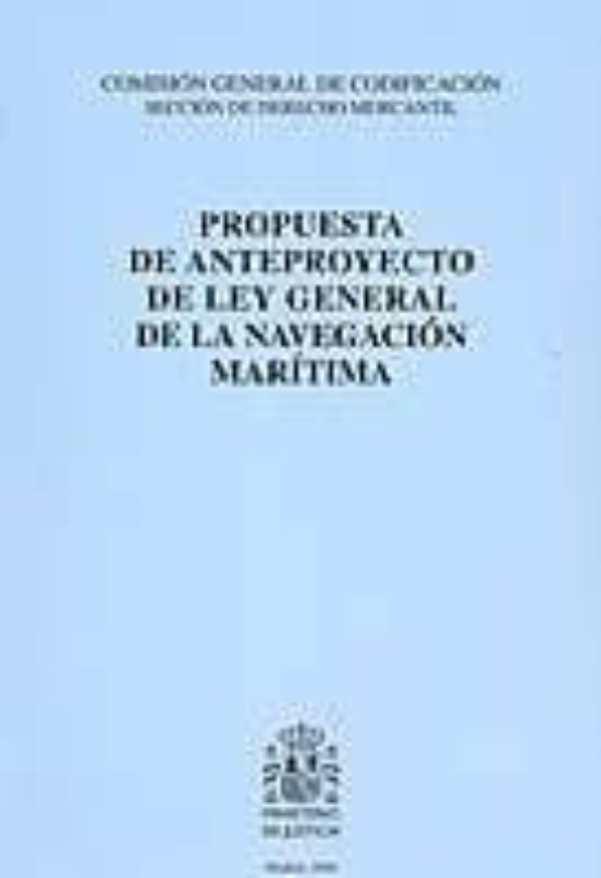 Propuesta De Anteproyecto De Ley General De La Navegacion Maritim A