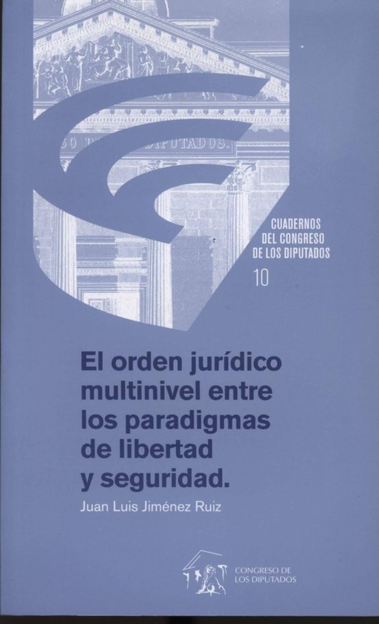 Orden Juridico Multinivel Entre Los Paradigmas De Libertad Y Segu Rida