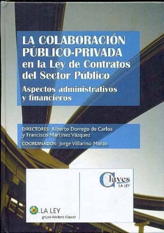 La Colaboracion Publico-privada En La Ley De Contratos Del Sector Publ