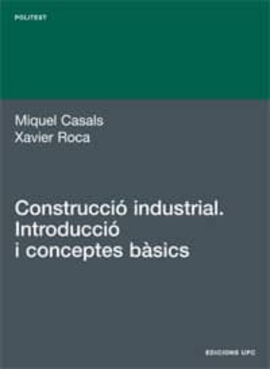 Construcció Industrial. Introducció I Conceptes Bàsics