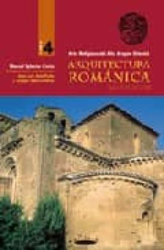 Arte Religioso Del Alto Aragon Oriental Iv: Arquitectura Romanica