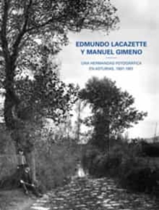 Una Hermandad Fotografica En Asturias 1891-1901
