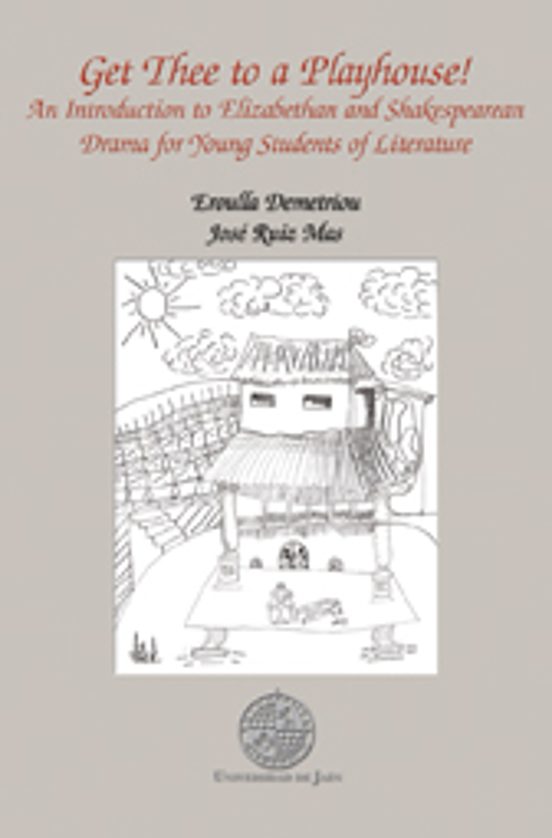 Get Thee to a Playhouse!: An Introduction to Elizabeth and Shakes Pear