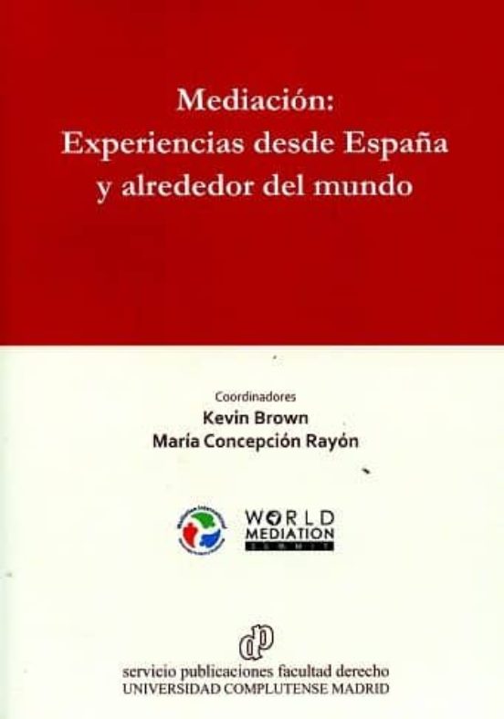Mediación: Experiencias Desde España Y Alrededor Del Mundo