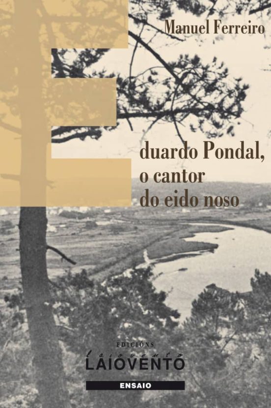 Eduardo Pondal O Cantor Do Eido Noso