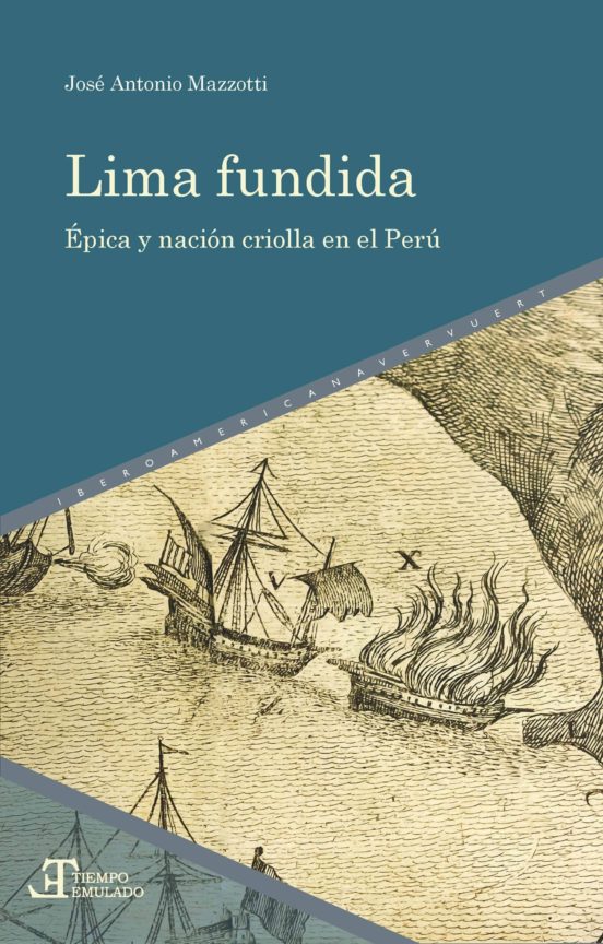 Lima Fundidda: Epica Y Nacion Criolla En El Peru