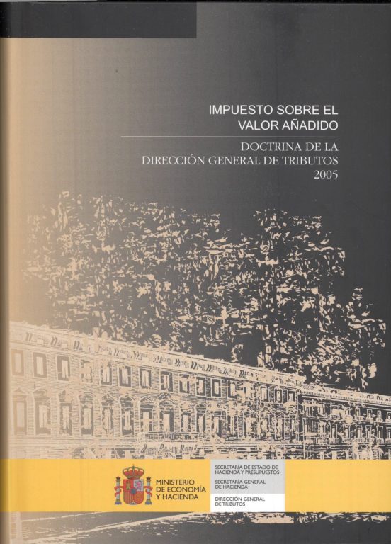 Impuesto Sobre El Valor Añadido. Doctrina De La Dirección General De Tributos 2005