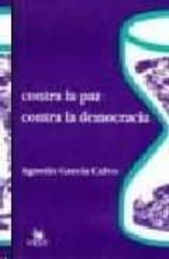 Contra La Paz Contra La Democracia