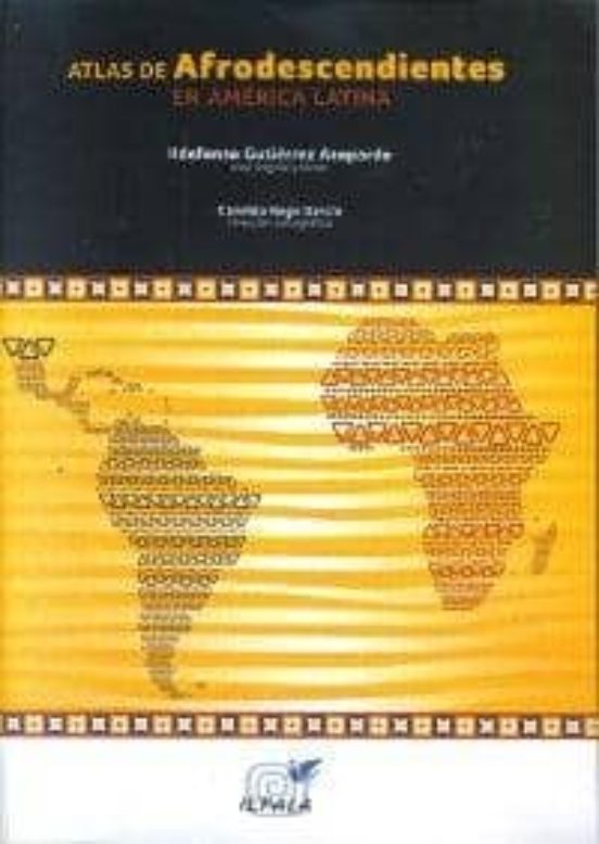 Atlas De Afrodescendientes En America Latina