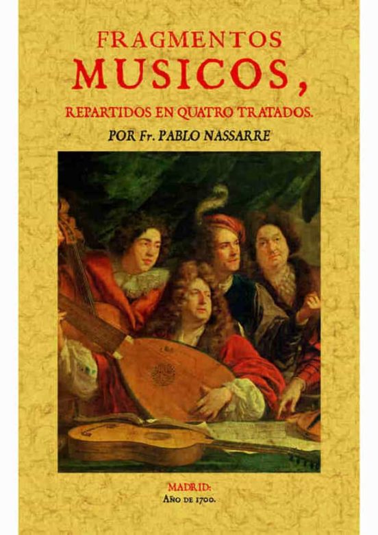 Fragmentos Músicos Repartidos En Quatro Tratados