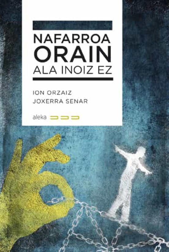 Nafarroa Orain Ala Inoiz Ez