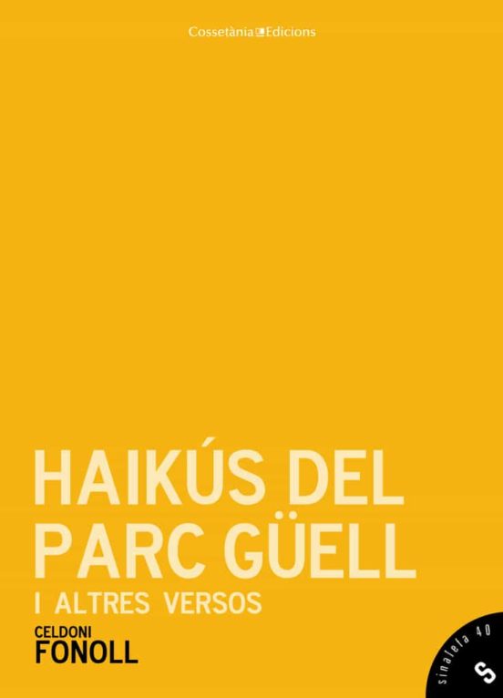 Haikús Del Parc Güell I Altres Versos