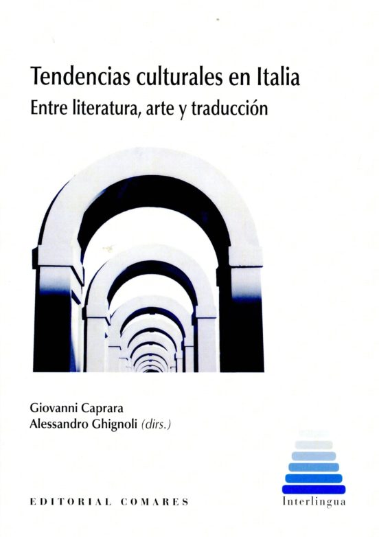 Tendencias Culturales En Italia: Entre Literatura Arte Y Traduccion