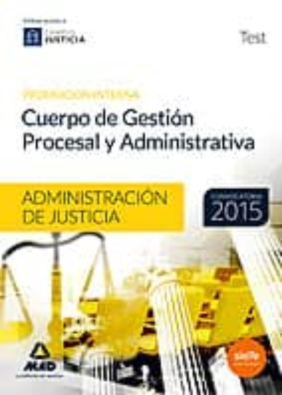 Cuerpo De Gestión Procesal Y Administrativa De La Administración De Justicia . Test