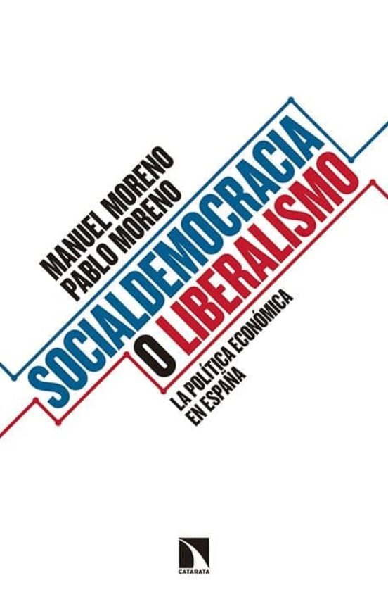 Socialdemocracia O Liberalismo: La Politica Economica En España