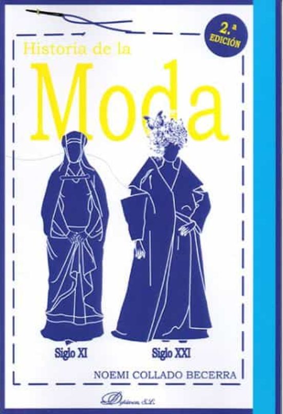 Historia De La Moda : Siglo Xi - Siglo Xxi