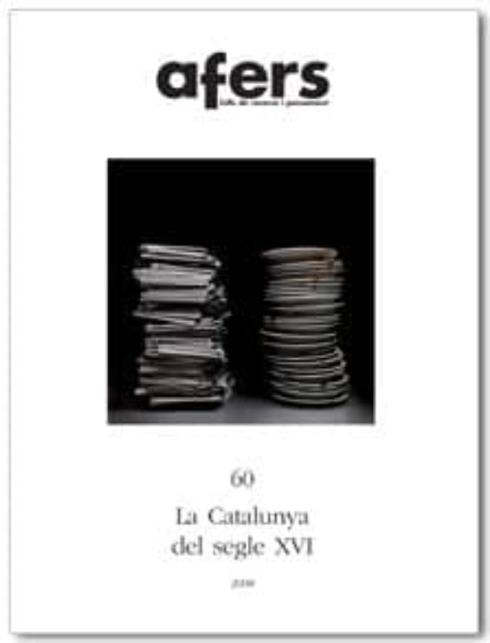 Afers 60: La Catalunya Del Segle Xvi
