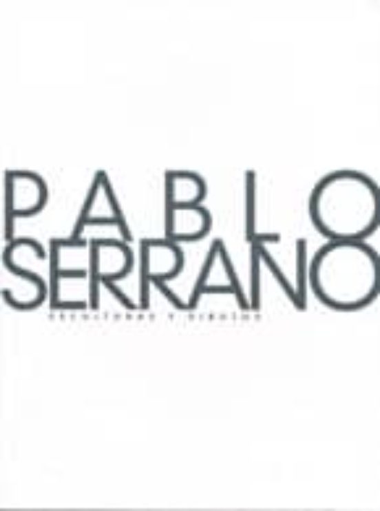 Pablo Serrano: Esculturas Y Dibujos