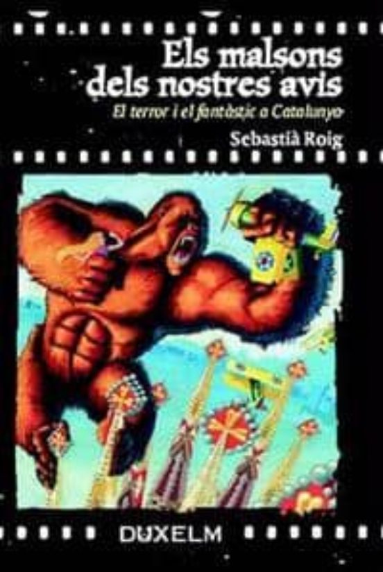 Els Malsons Dels Nostres Avis: El Terror I El Fantastic A Catalun Ya