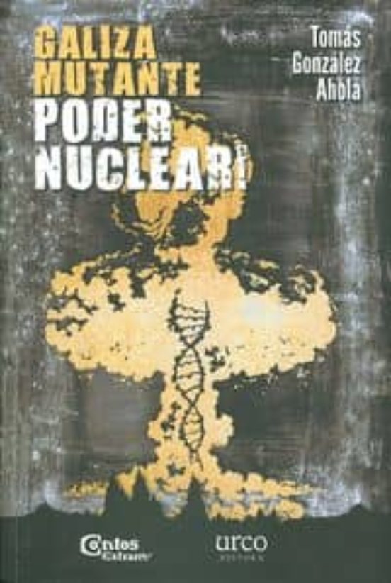 Galiza Mutante Poder Nuclear