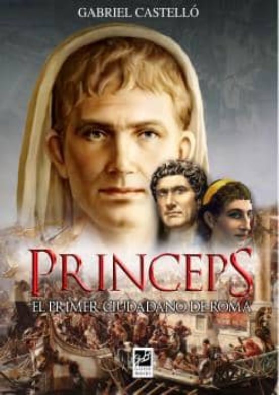 Princeps: El Primer Ciudadano de Roma