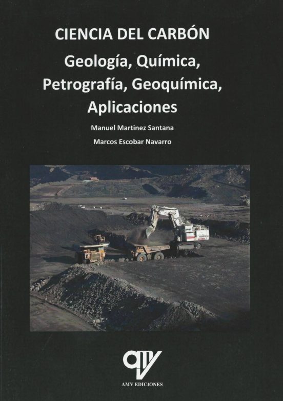 Ciencia Del Carbón: Geología Química Petrografía Geoquímica Aplicacion