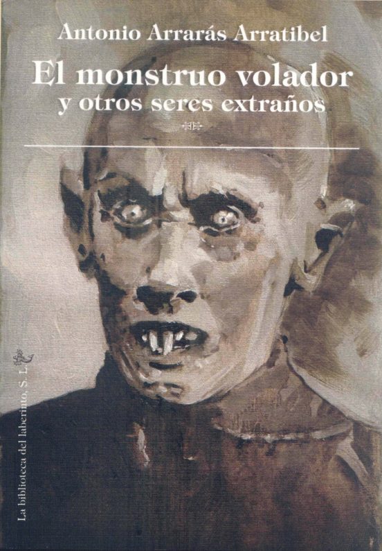 El Monstruo Volador Y Otros Seres Extraños