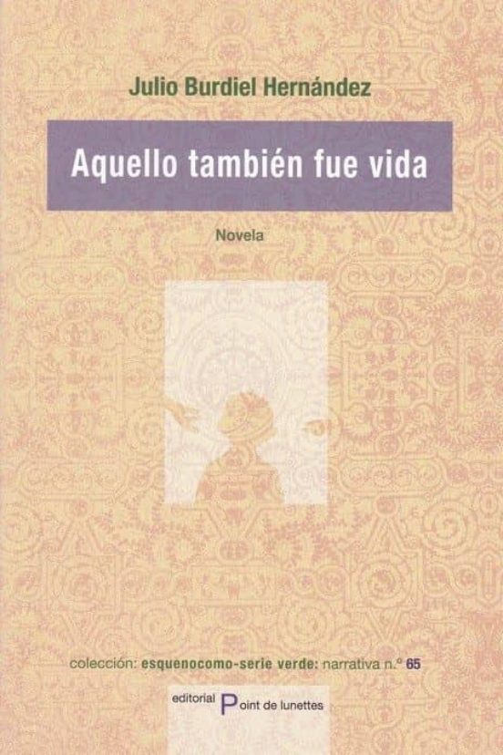 Aquello También Fue Vida