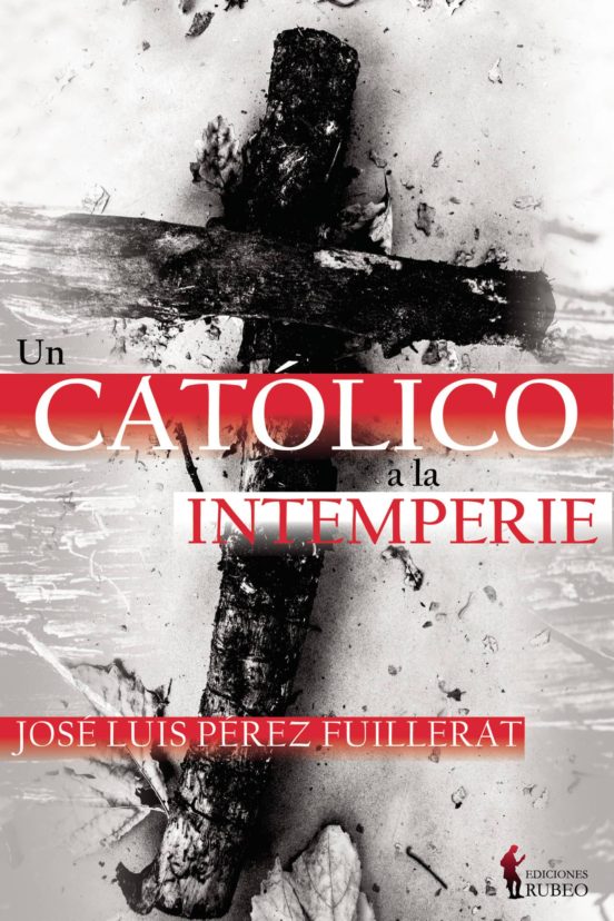 Un Católico A La Intemperie