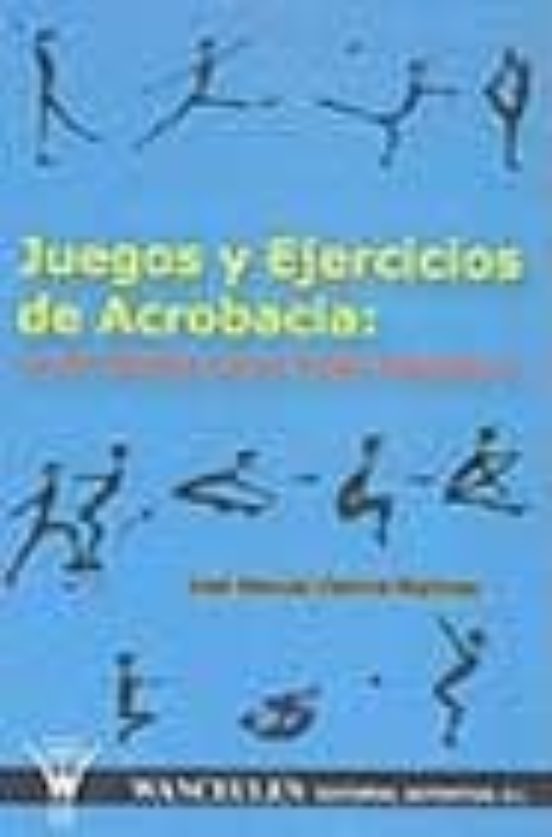 Juegos Y Ejercicios De Acrobacia: La Acrobacia Como Valor Educati Vo